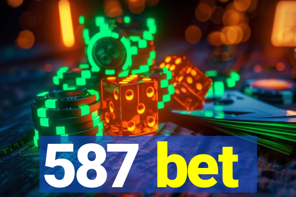 587 bet